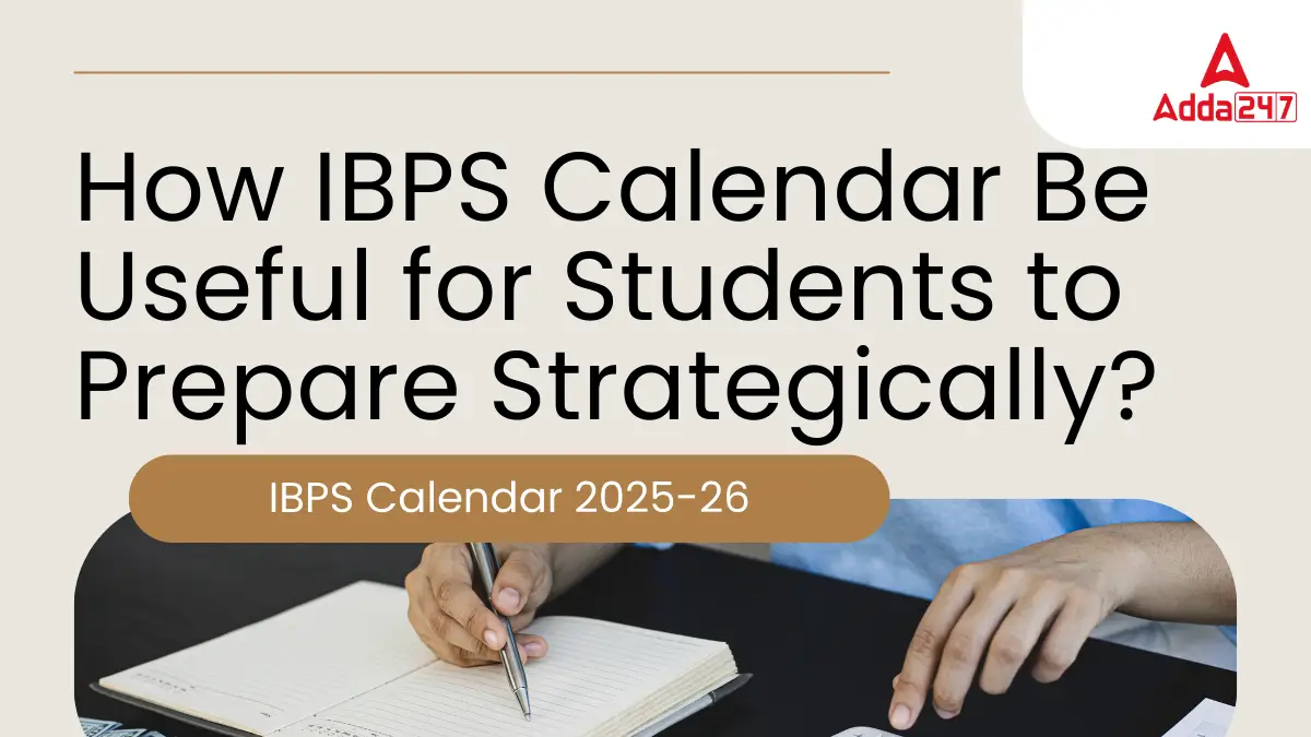 How IBPS Calendar Be Useful for Students to Prepare Strategically