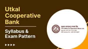 Utkal Cooperative Bank Syllabus 2025 and Exam Pattern for JAA