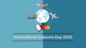 International Customs Day 2025