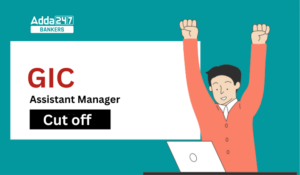 GIC Assistant Manager Cut Off