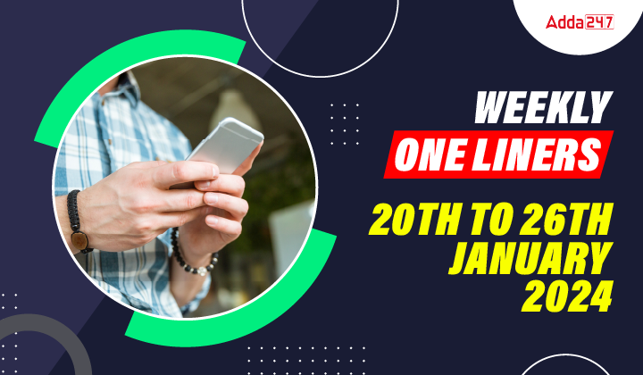 Weekly One Liners 20th to 26th January 2025