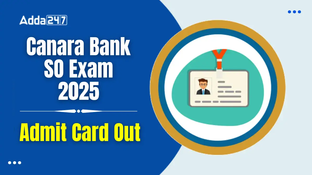 Canara Bank SO Admit Card 2025