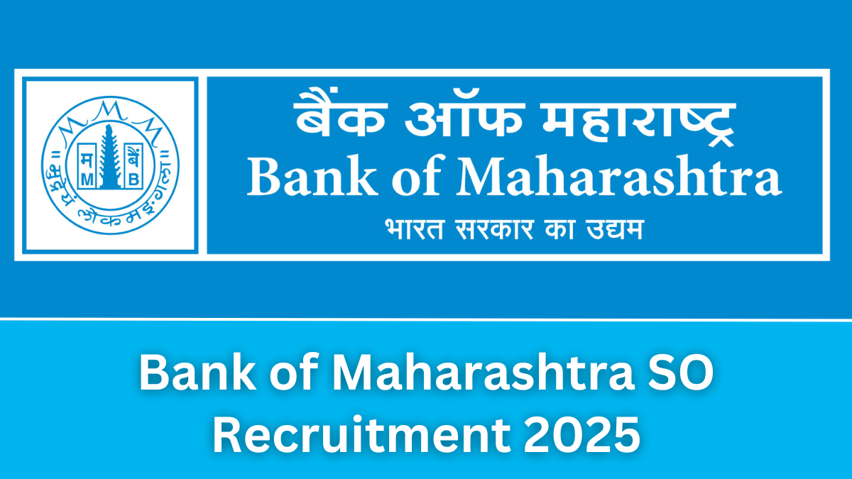 Bank of Maharashtra SO Recruitment 2025