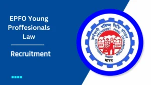 EPFO Young Professionals (Law) Recruitment 2025