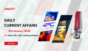 31st January 2025 Current Affairs (Daily GK Update)