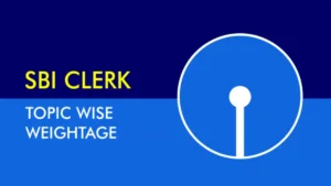 SBI Clerk Topic Wise Weightage 2025