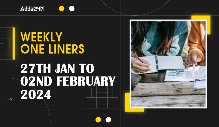 Weekly One Liners 27th Jan to 02nd February 2025