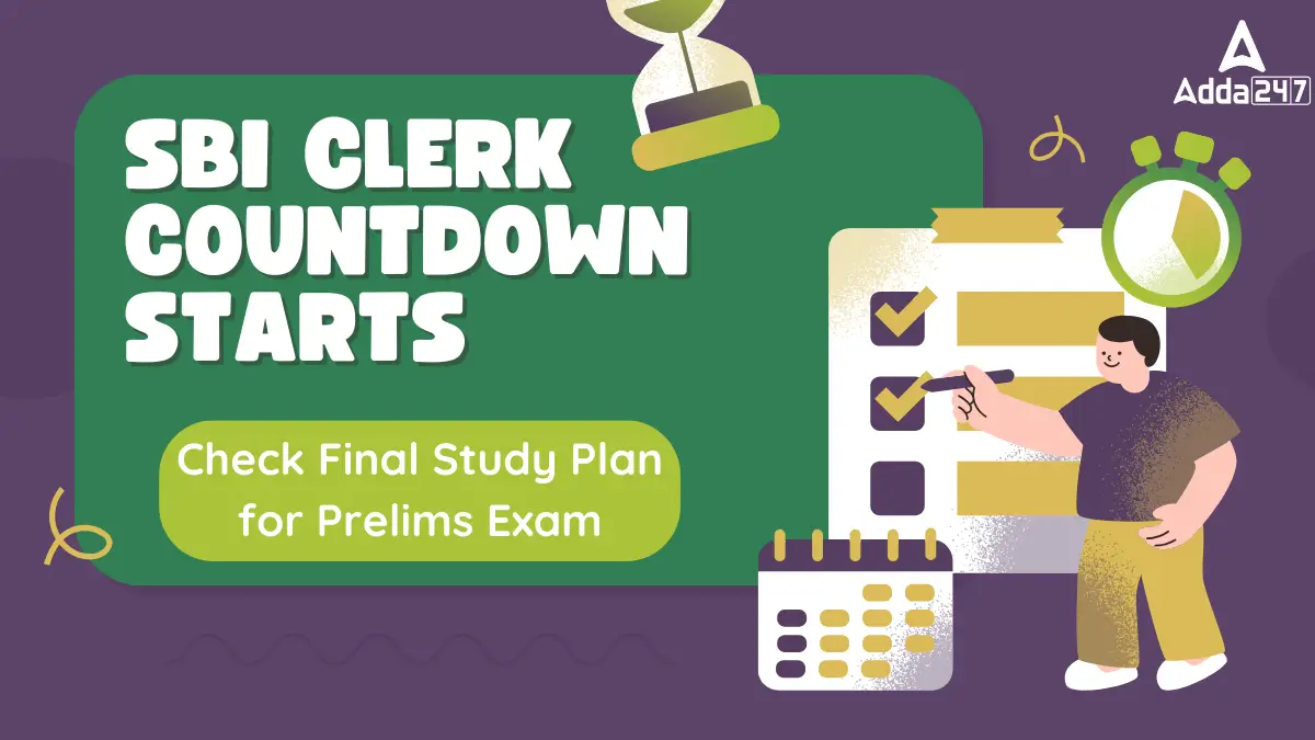 SBI Clerk Countdown Starts, Check Final Study Plan for Prelims Exam