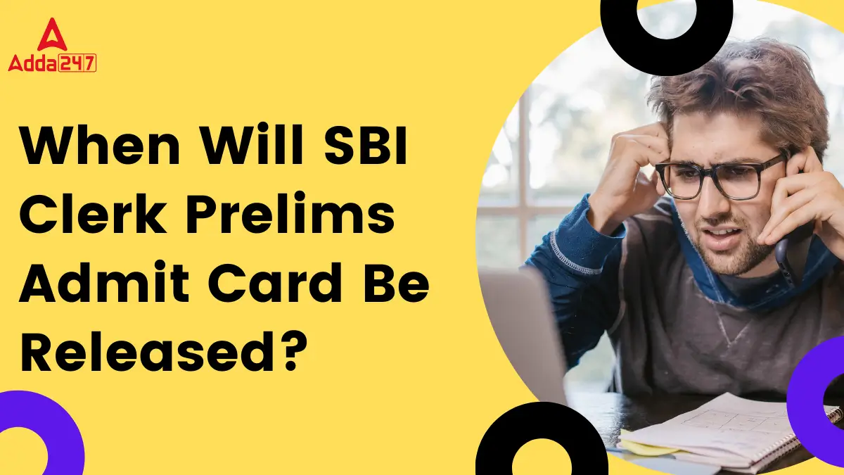 When Will SBI Clerk Prelims Admit Card Be Released