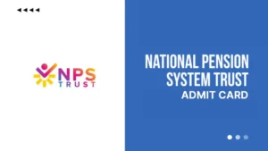 NPS Trust Admit Card 2025