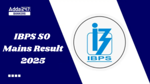 IBPS SO Mains Result 2025