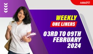 Weekly One Liners 03rd to 09th February 2025