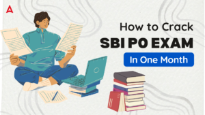 How to Crack SBI PO Exam in One Month?