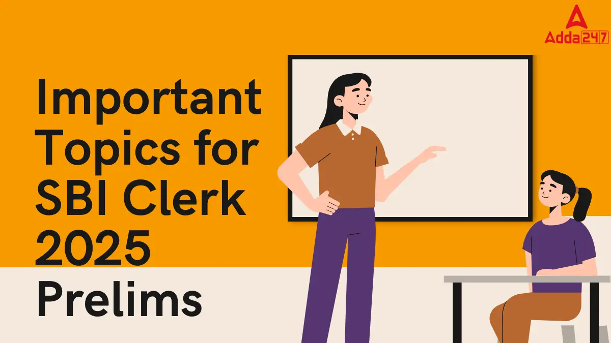 Important Topics for SBI Clerk 2025 Prelims