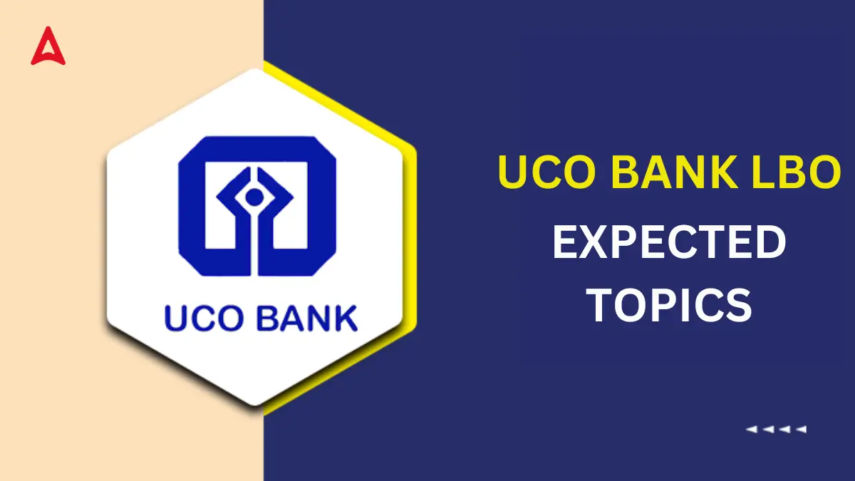 Expected Topics To be Asked in UCO Bank LBO Exam