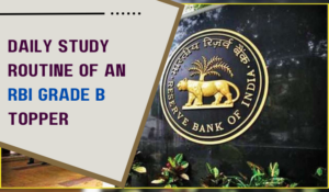 Daily Study Routine of an RBI Grade B Topper