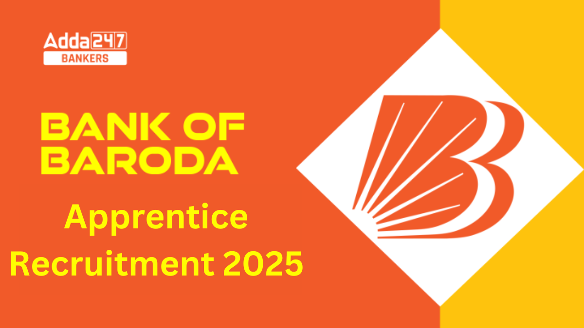 Bank Of Baroda Apprentice Recruitment 2025