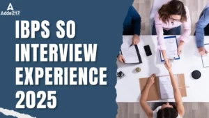 IBPS SO Interview Experience 2025, Check Questions Asked At Various Panel