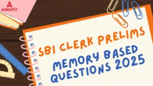 SBI Clerk Prelims Memory Based Questions 2025