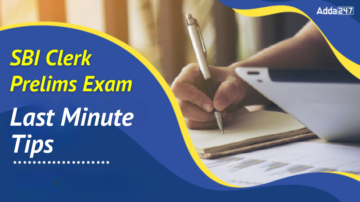 Last Minute Tips for SBI Clerk Prelims Exam