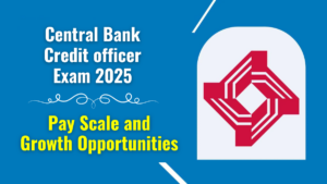 Pay Scale and Growth Opportunities in Central Bank Credit Officer