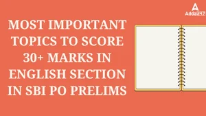 Most Important Topics to Score 30+ Marks in English Section in SBI PO Prelims