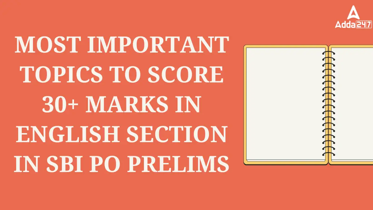 Most Important Topics to Score 30+ Marks in English Section in SBI PO Prelims