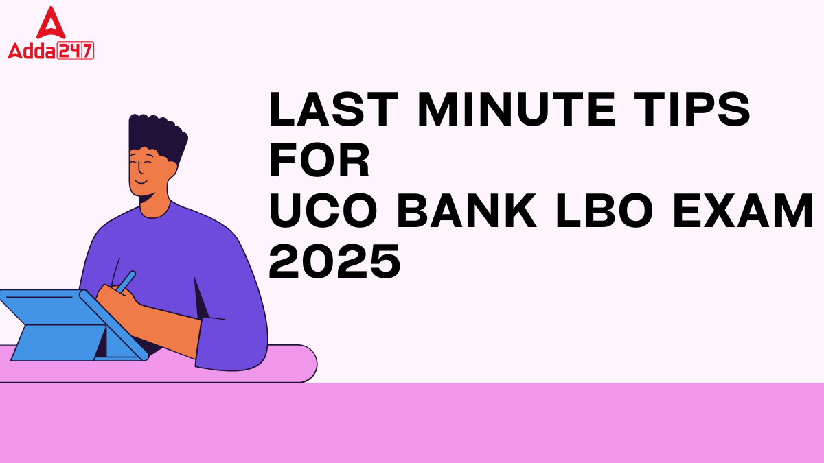 Last Minute Tips For UCO Bank LBO Exam 2025