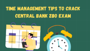 Time Management Tips to Crack Central Bank ZBO Exam