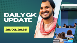 26th February 2025 Current Affairs | Daily GK Update & Top News for Exams