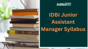 IDBI Junior Assistant Manager Syllabus