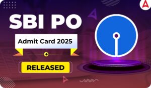 SBI PO Prelims Admit Card 2025