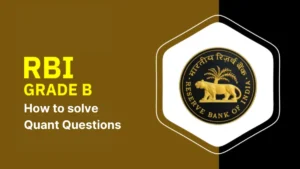 How to Solve RBI Grade B Quantitative Aptitude Questions Quickly