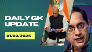 01st March 2025 Current Affairs | Daily GK Update & Top News for Exams