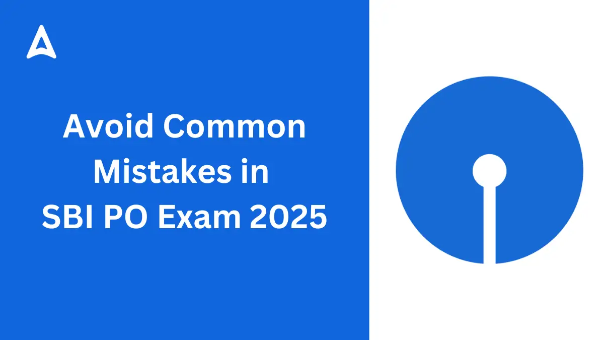 How to Avoid Common Mistakes and Maximize Your Score in SBI PO Exam 2025