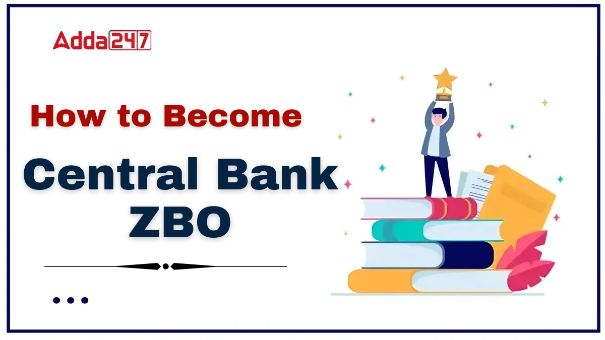 How to Become Central Bank ZBO?