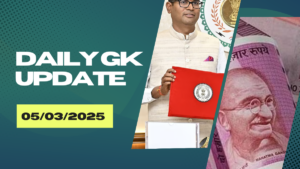 05th March 2025 Current Affairs | Daily GK Update & Top News for Exams