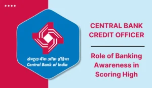 Role of Banking Awareness in Scoring High in the Central Bank Credit Officer Exam