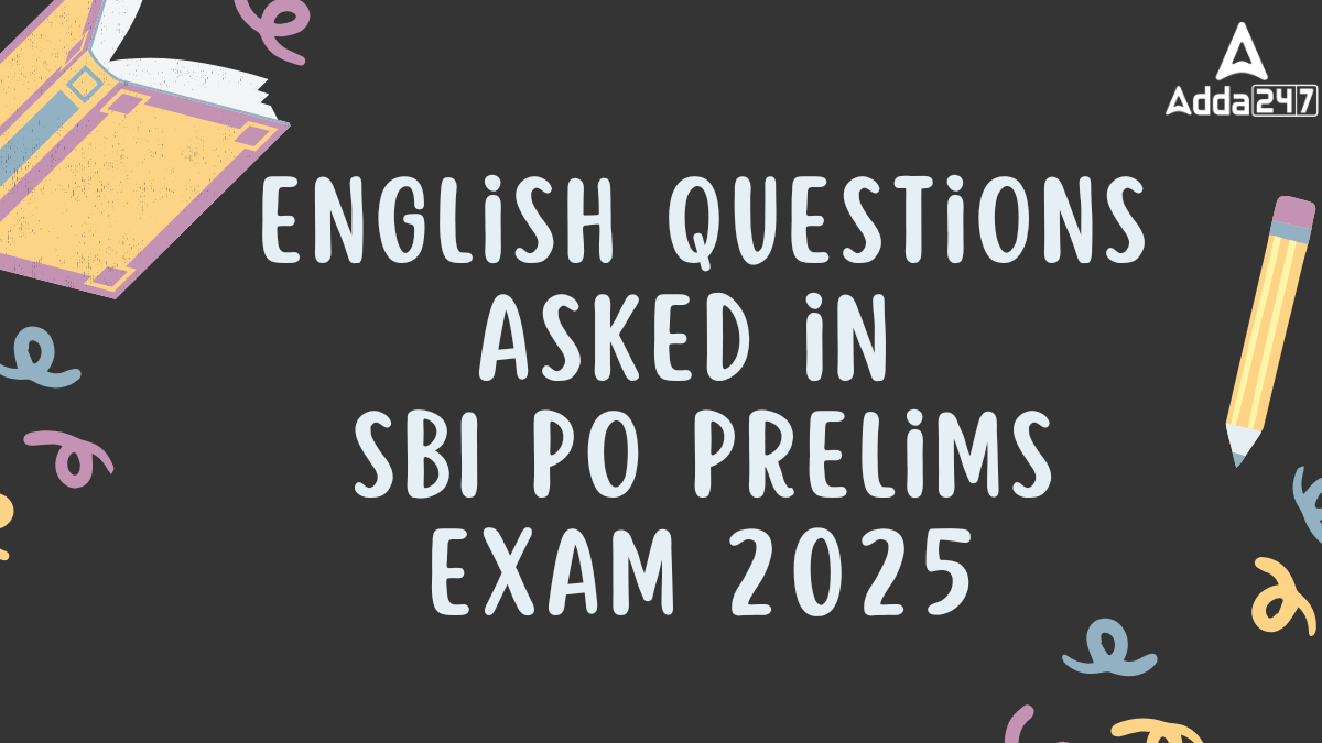 English Questions Asked in SBI PO Prelims Exam 2025