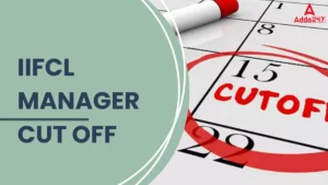 IIFCL Manager Cut off