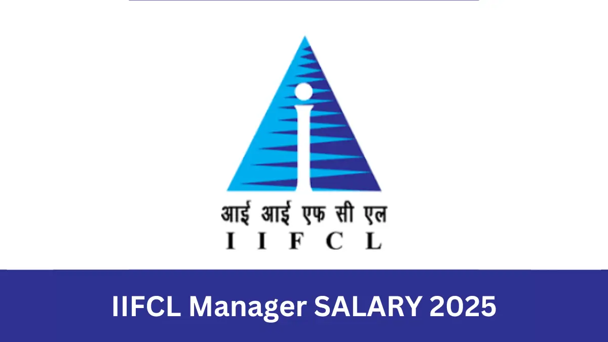 IIFCL Manager Salary 2025