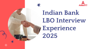 Indian Bank LBO Interview Experience 2025, Check Questions Asked in Interview