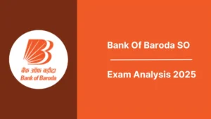 Bank of Baroda SO Exam Analysis 2025