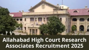 Allahabad High Court Research Associates Recruitment 2025