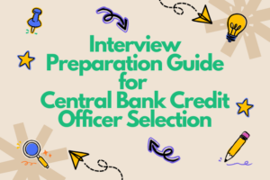 Interview Preparation Guide for Central Bank Credit Officer Selection