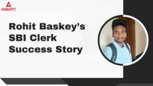 Rohit Baskey’s SBI Clerk Success Story