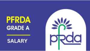 PFRDA Grade A Salary 2025