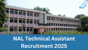 NAL Technical Assistant Recruitment 2025 Notification Out for 36 Vacancies