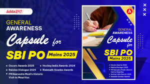 GA Capsule for SBI PO Mains Exam 2025